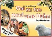 Viel zu tun rund ums Huhn: Eine Werkstatt / Mit Extrateil Ostern
