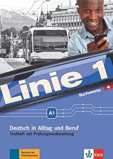 Linie 1 Schweiz A1: Deutsch in Alltag und Beruf mit Schweizer Sprachgebrauch und Landeskunde. Testheft mit Audio-CD (Linie 1 Schweiz / Deutsch in ... mit Schweizer Sprachgebrauch und Landeskunde)