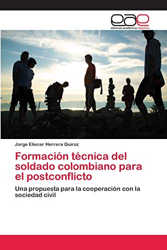 Formación técnica del soldado colombiano para el postconflicto: Una propuesta para la cooperación con la sociedad civil