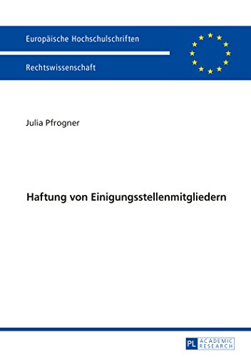 Haftung von Einigungsstellenmitgliedern (Europäische Hochschulschriften - Reihe II)