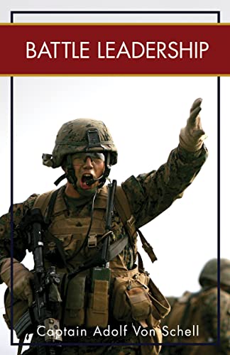 Schell, Captain Adolf von Battle Leadership