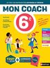Mon coach - Toutes les matières 6e (Mon coach Collège)