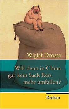 Will denn in China gar kein Sack Reis mehr umfallen? von Wiglaf Droste | Buch | Zustand gut