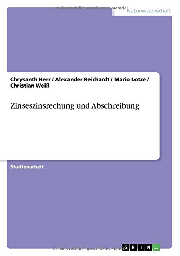 Zinseszinsrechung und Abschreibung
