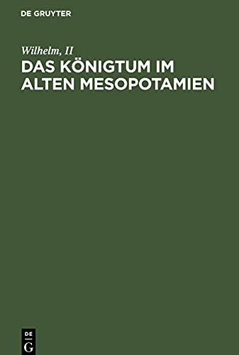 Das Königtum im alten Mesopotamien