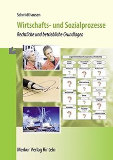 Wirtschafts- und Sozialprozesse: Rechtliche und betriebliche Grundlagen