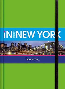 INGUIDE New York: NEU mit kostenloser App für iOS und Android (KUNTH Inguide - Exklusive Edition)