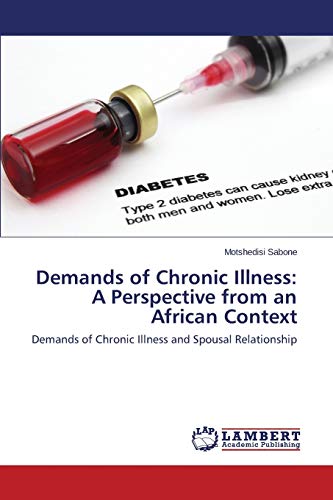 Demands of Chronic Illness: A Perspective from an African Context: Demands of Chronic Illness and Spousal Relationship