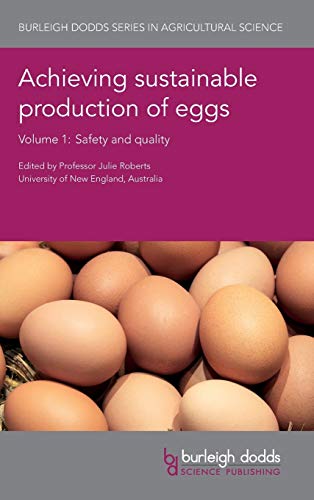 Roberts, Juliet R Achieving Sustainable Production Of Eggs Volume 1, Safety And Quality (Burleigh Dodds Series In Agricultural Science, Band 16)