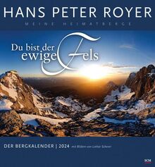 Der Bergkalender 2024: Du bist der ewige Fels