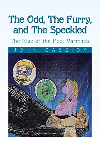 The Odd, The Furry, and The Speckled: The Rise of the Feet Varmints