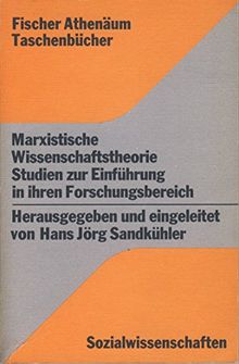 Marxistische Wissenschaftstheorie: Studien Z. Einf. in Ihren Forschungsbereich