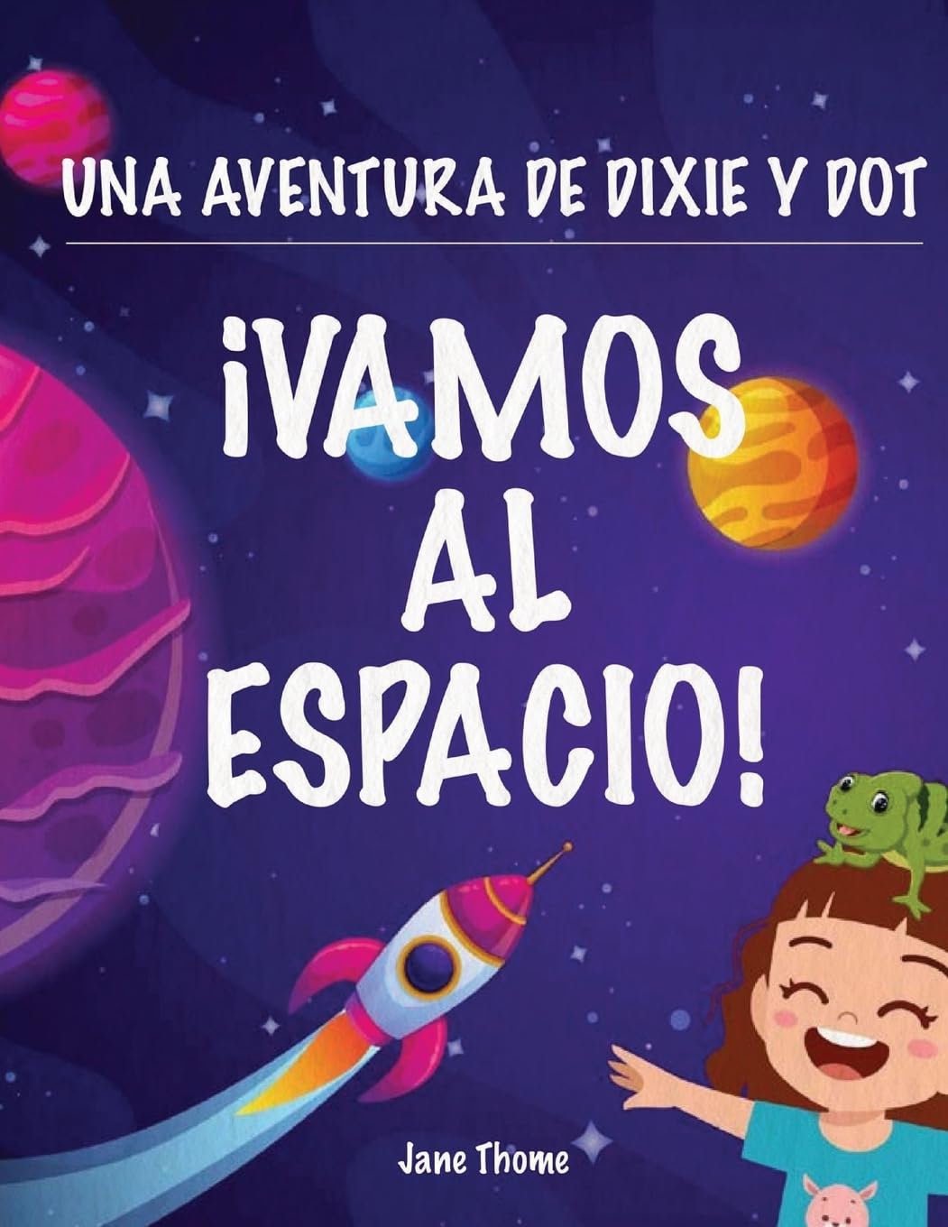 Una Aventura de Dixie & Dot: ¡Vamos al Espacio!