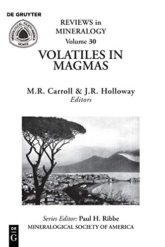 Volatiles in Magmas (Reviews in Mineralogy & Geochemistry, Band 30)