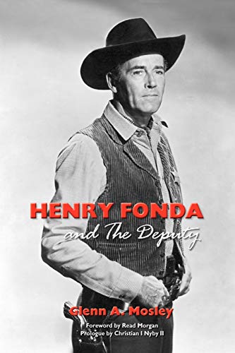 Henry Fonda and the Deputy: The Film and Stage Star and His TV Western
