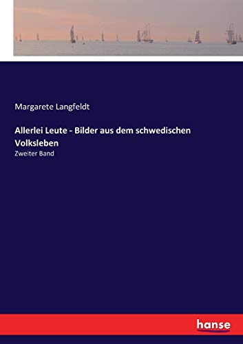 Allerlei Leute - Bilder aus dem schwedischen Volksleben: Zweiter Band