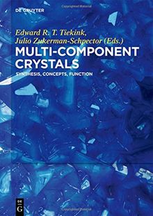 Multi-Component Crystals: Synthesis, Concepts, Function