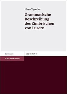 Grammatische Beschreibung des Zimbrischen von Lusern (Zeitschrift für Dialektologie und Linguistik. Beihefte)