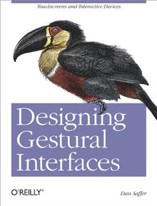 Designing Gestural Interfaces: Touchscreens and Interactive Devices