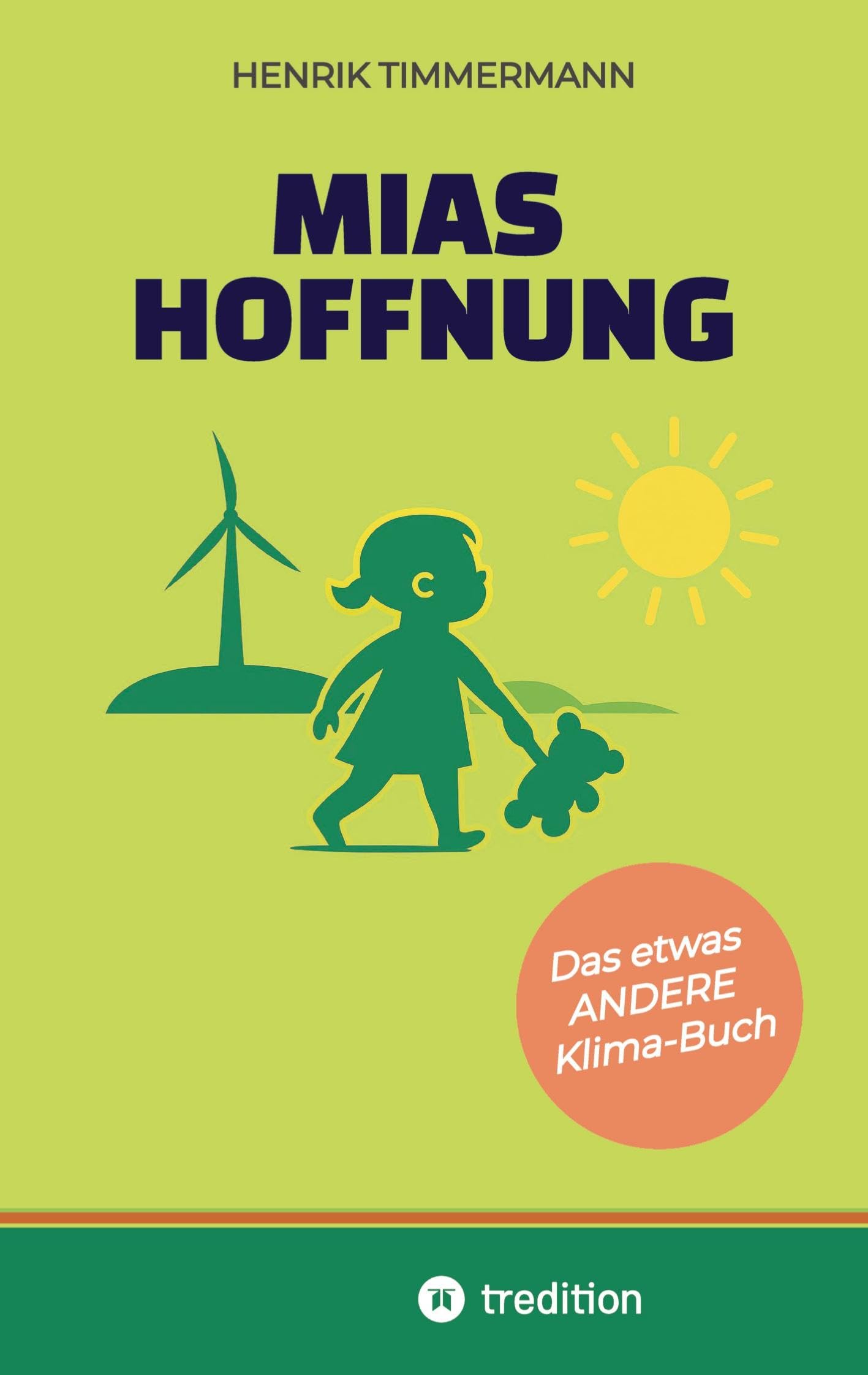 Mias Hoffnung: Das etwas ANDERE Klima-Buch