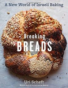 Breaking Breads: A New World of Israeli Baking