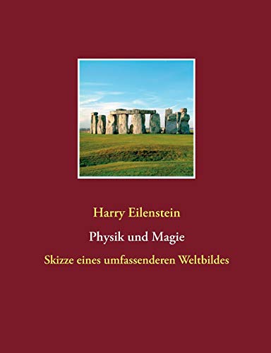 Physik und Magie: Skizze eines umfassenderen Weltbildes