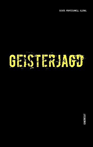 Geisterjagd: Professionell, sicher, illegal