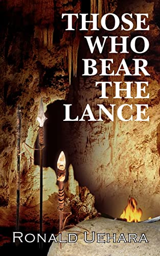 THOSE WHO BEAR THE LANCE