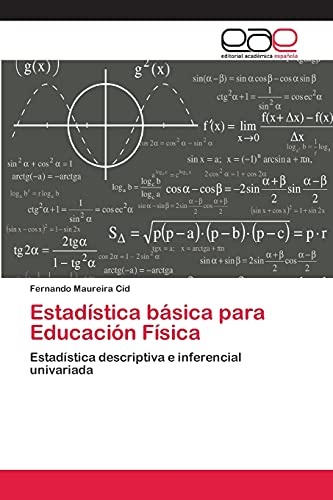 Estadística básica para Educación Física: Estadística descriptiva e inferencial univariada