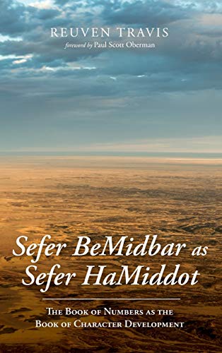 Sefer BeMidbar as Sefer HaMiddot: The Book of Numbers as the Book of Character Development