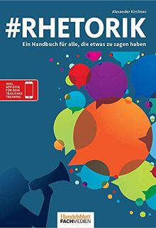 #Rhetorik: Ein Handbuch für alle, die etwas zu sagen haben