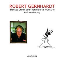 Blanket Creak oder verwilderte Wünsche. 2 CDs.