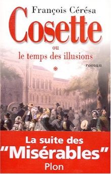 Cosette ou Le temps des illusions