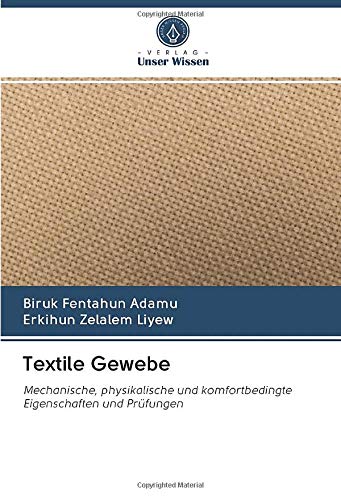 Textile Gewebe: Mechanische, physikalische und komfortbedingte Eigenschaften und Prüfungen