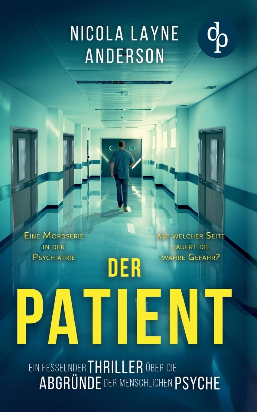 Der Patient: Ein fesselnder Thriller über die Abgründe der menschlichen Psyche