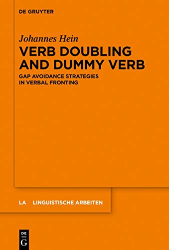 Verb Doubling and Dummy Verb: Gap Avoidance Strategies in Verbal Fronting (Linguistische Arbeiten, 574)