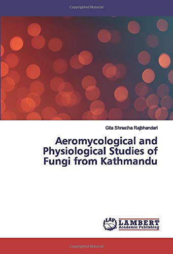 Aeromycological and Physiological Studies of Fungi from Kathmandu