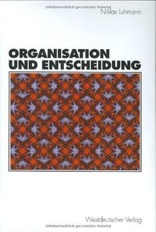 Organisation und Entscheidung (Rheinisch-Westfälische Akademie der Wissenschaften)