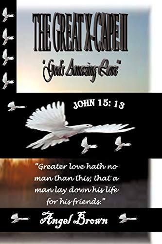 The Great X-Cape II: God's Amazing Love'