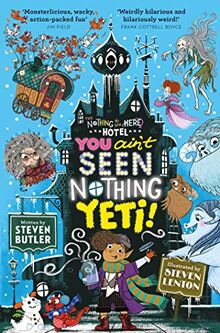 Butler, S: You Ain't Seen Nothing Yeti! (Nothing to see Here Hotel, Band 2)