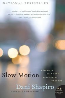 Slow Motion: A Memoir of a Life Rescued by Tragedy (P.S.)