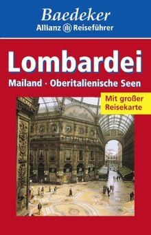 Baedeker Allianz Reiseführer Lombardei, Mailand, Oberitalienische Seen