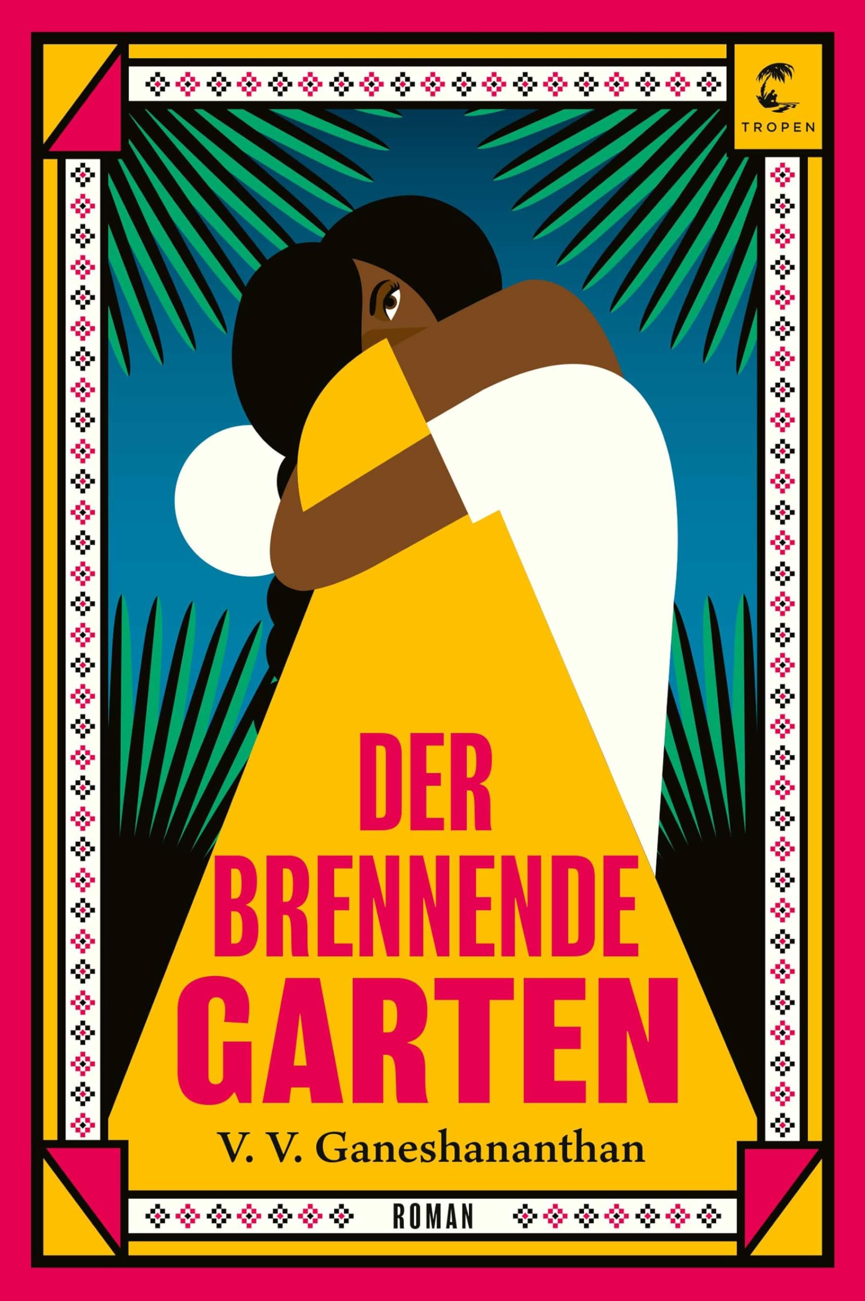 Der brennende Garten: Roman