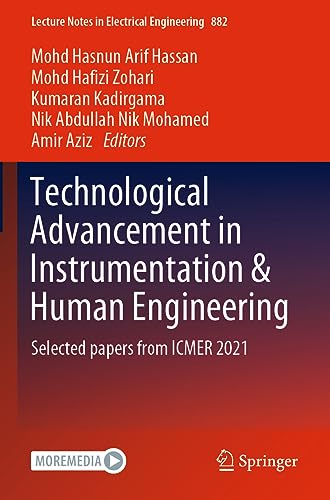 Technological Advancement in Instrumentation & Human Engineering: Selected papers from ICMER 2021 (Lecture Notes in Electrical Engineering, 882, Band 882)