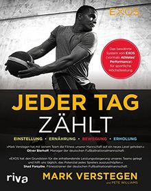 Jeder Tag zählt: Das bewährte System von EXOS (vormals Athletes’ Performance) für sportliche Höchstleistung