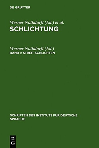 Schlichtung, Bd.1, Streit schlichten (Schriften des Instituts für Deutsche Sprache, Band 5)