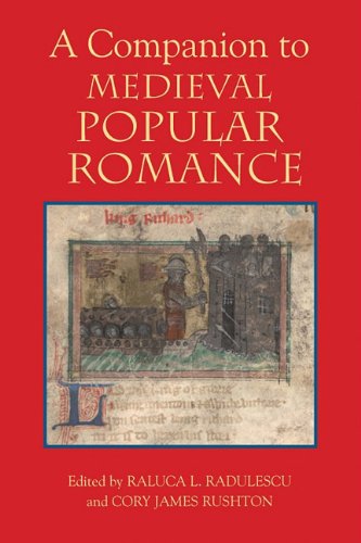 A Companion to Medieval Popular Romance (Studies in Medieval Romance, Band 10)