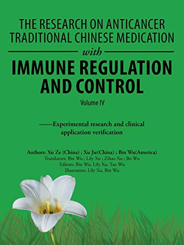 The Research on Anticancer Traditional Chinese Medication with Immune Regulation and Control: --Experimental Research and Clinical Application Verification