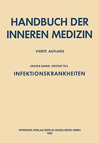 Infektionskrankheiten: 1. Band 1. Teil (Handbuch der inneren Medizin, 1, Band 1)