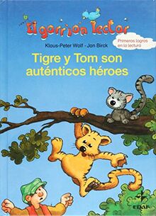 Tigre y Tom son auténticos héroes (Escalera de Lectura)